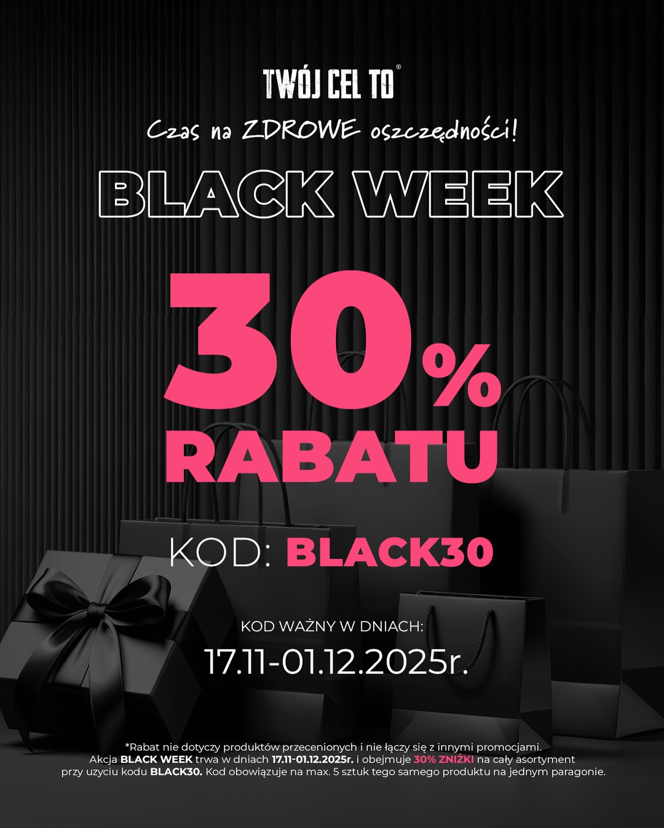 Czekaliście? No to jest! 🔥🔥 BLACK WEEK w Twój Cel To właśnie wystartował!

30% rabatu na cały...