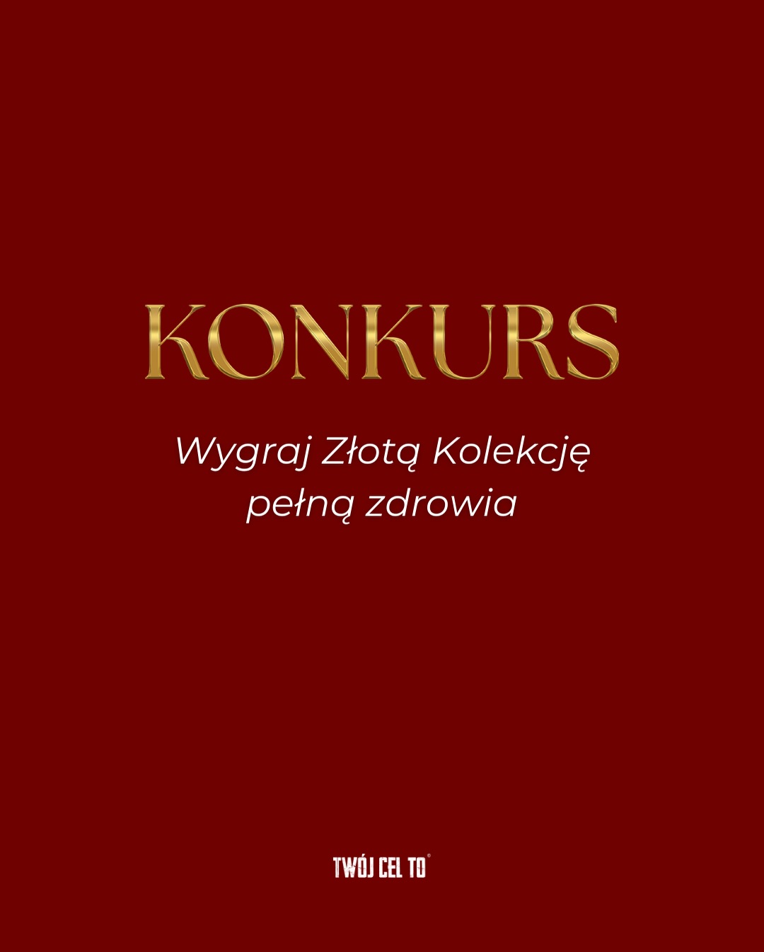 Wygraj zdrowie w złotym wydaniu 👀✨ #KONKURS

W tym roku stworzyliśmy coś naprawdę wyjątkowego...